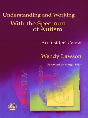 cover image of Understanding and Working with the Spectrum of Autism